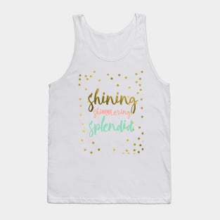 shining shimmering splendid Tank Top